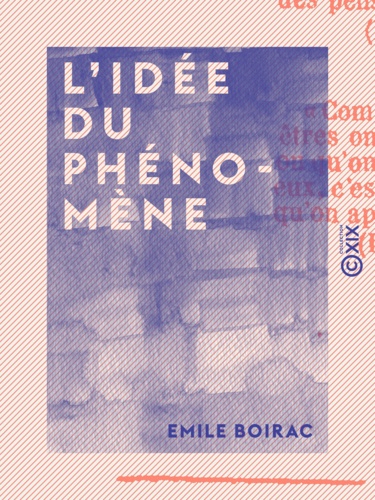 L'Idée du phénomène. Étude analytique et critique