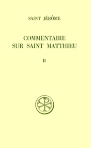 Commentaire Sur Saint Matthieu. Tome 2, Livres 3 Et 4, Edition Bilingue Francais-Latin