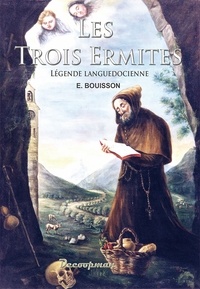 Emile Bouisson - Les trois ermites - Légende languedocienne.
