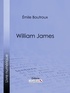 Emile Boutroux et  Ligaran - William James.