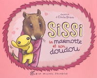 Emile Bravo - Sissi la marmotte et son doudou.