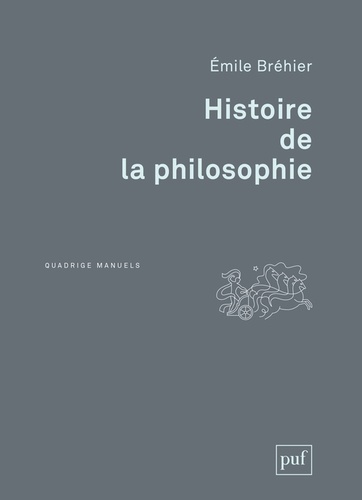 Emile Bréhier - Histoire de la philosophie.