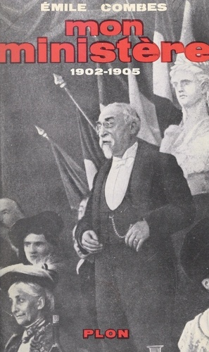 Mon ministère. Mémoires, 1902-1905