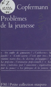 Emile Copfermann - Problèmes de la jeunesse.