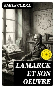 Lamarck et son OEuvre