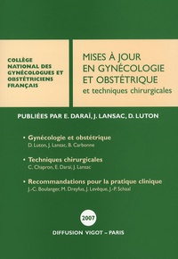 Emile Daraï et Jacques Lansac - Mises à jour en gynécologie et obstétrique - Et techniques chirurgicales.