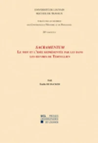 Sacramentum - Le mot et l'idée représentée par lui dans les oeuvres de Tertullien