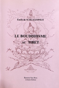 Emile de Schlagintweit - Le bouddhisme au Tibet.