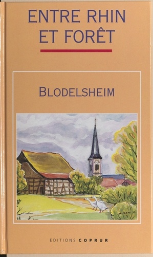 Blodelsheim. Entre Rhin et forêt