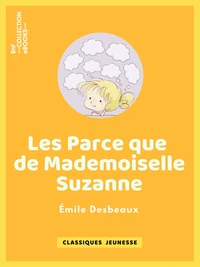 Les Parce que de mademoiselle Suzanne