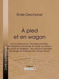 À pied et en wagon