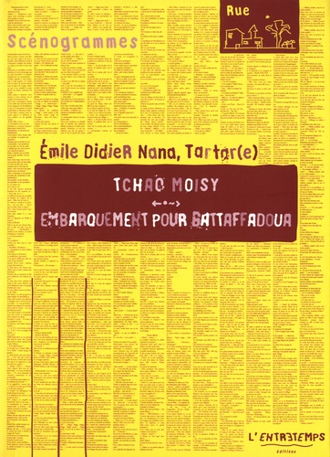 Emile Didier Nana et  Tartar(e) - Embarquement pour Battaffadoua - Suivi de Tchao Moisy.