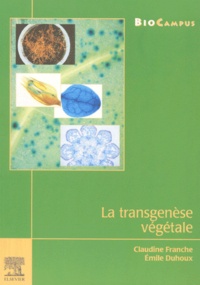 Emile Duhoux et Claudine Franche - La transgenèse végétale.