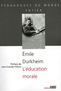 Emile Durkheim - L'éducation morale.