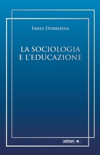 Emile Durkheim - La sociologia e l'educazione.