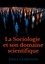 La Sociologie et son domaine scientifique