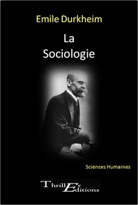 Emile Durkheim - La Sociologie.