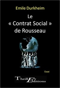 Emile Durkheim - Le Contrat Social de Rousseau.
