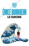 Emile Durkheim - Le suicide - Etude de sociologie.