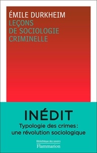 Emile Durkheim - Leçons de sociologie criminelle.