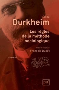 Emile Durkheim - Les règles de la méthode sociologique.