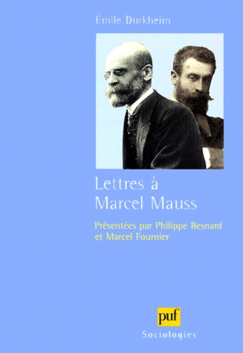 Emile Durkheim - Lettres à Marcel Mauss.