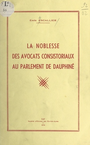 La noblesse des avocats consistoriaux au Parlement de Dauphiné