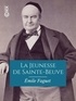 Emile Faguet - La Jeunesse de Sainte-Beuve.
