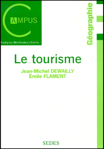 Emile Flament et Jean-Michel Dewailly - Le Tourisme.