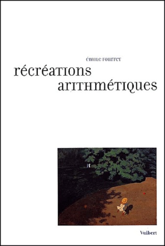 Emile Fourrey - Recreations Mathematiques.