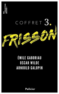 Emile Gaboriau et Oscar Wilde - Coffret Frisson n°3 - Émile Gaboriau, Oscar Wilde, Arnould Galopin - 3 textes issus des collections de la BnF.