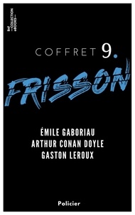 Emile Gaboriau et Arthur Conan Doyle - Coffret Frisson n°9 - Émile Gaboriau, Arthur Conan Doyle, Gaston Leroux - 3 textes issus des collections de la BnF.