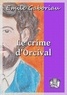 Emile Gaboriau - Le crime d'Orcival.