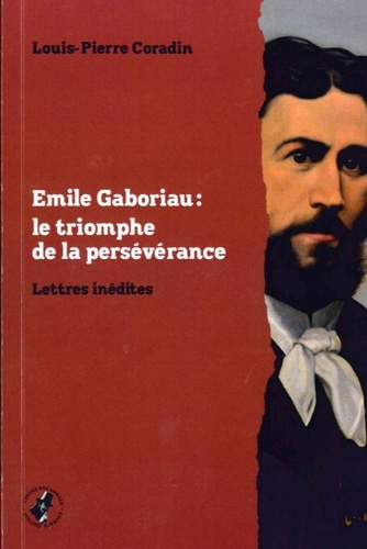 Emile Gaboriau - Le triomphe de la perséverance.