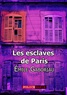Emile Gaboriau - Les esclaves de Paris.