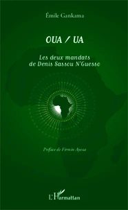 OUA/UA, les deux mandats de Denis Sassou N'Guesso