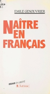 Emile Genouvrier - Naître en français.