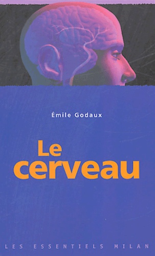 Emile Godaux - Le cerveau.