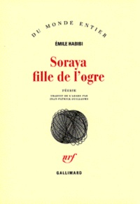 Emile Habibi - Soraya fille de l'ogre - Féerie.