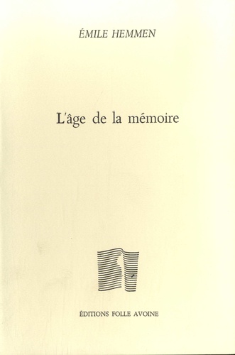Emile Hemmen - L'âge de la mémoire.