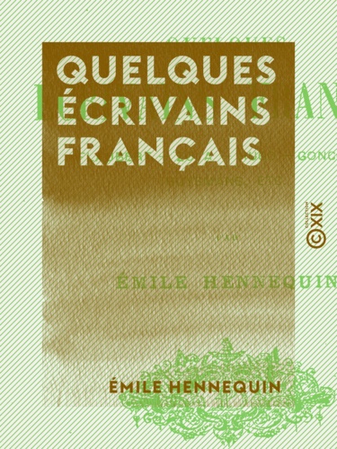 Quelques écrivains français. Flaubert, Zola, Hugo, Goncourt, Huysmans, etc.