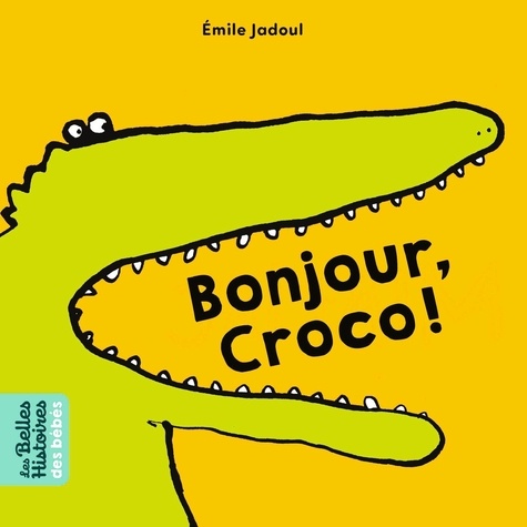 Emile Jadoul - Bonjour, Croco !.