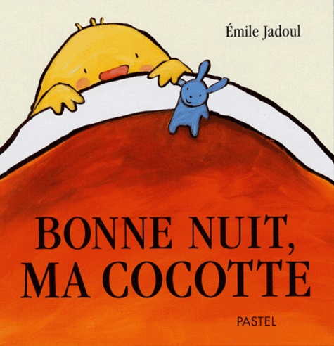 Emile Jadoul - Bonne nuit, ma cocotte.