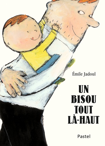 Emile Jadoul - Un bisou tout là-haut.