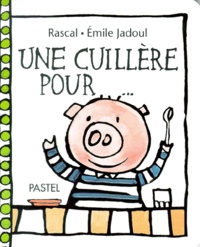 Emile Jadoul et  Rascal - Une cuillère pour....