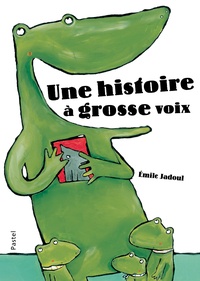 Emile Jadoul - Une histoire à grosse voix.