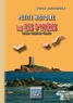 Emile Jahandiez - Petite histoire des îles d'Hyères - Des origines à 1930, Presqu'île de Giens, Porquerolles, Port-Cros, Ile du Levant.