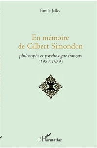 Emile Jalley - En mémoire de Gilbert Simondon - Philosophe et psychologue français (1924-1989).