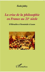 La crise de la philosophie en France au XXIe siècle