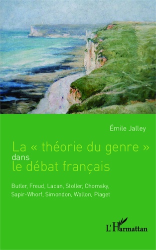 La "théorie du genre" dans le débat français. Butler, Freud, Lacan, Stoller, Chomsky, Sapir-Whorf, Simondon, Wallon, Piaget